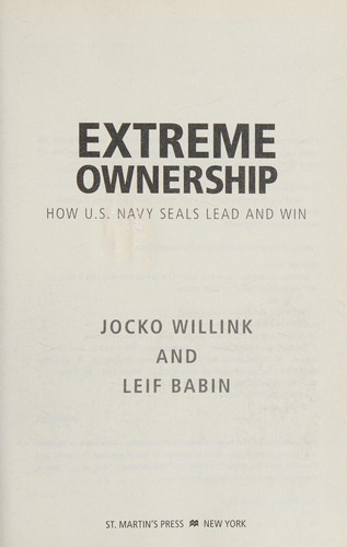 Extreme Ownership: How US Navy Seals Lead and Win cover